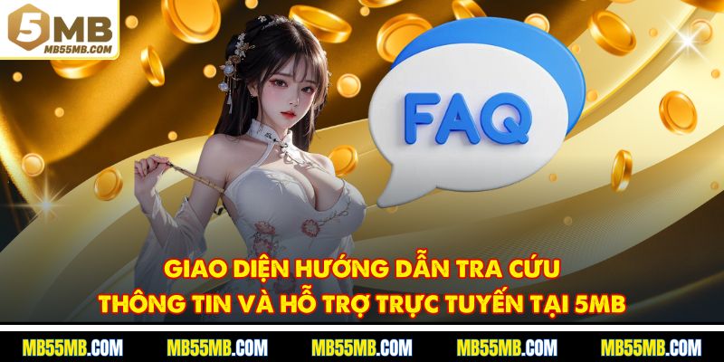 Giao diện hướng dẫn tra cứu thông tin và hỗ trợ trực tuyến tại 5MB