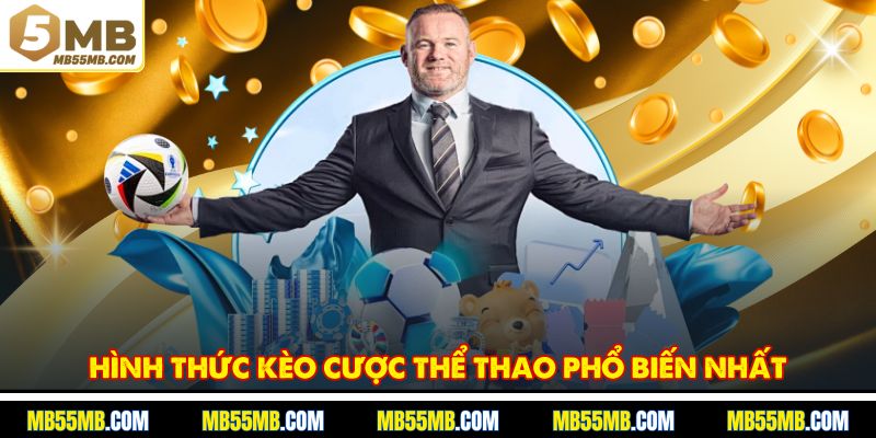 Hình thức kèo cược thể thao phổ biến nhất