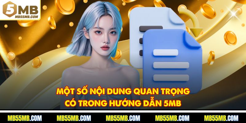 Một số nội dung quan trọng có trong hướng dẫn 5MB