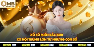 Xổ Số Miền Bắc 5MB - Cơ Hội Trúng Lớn Từ Những Con Số